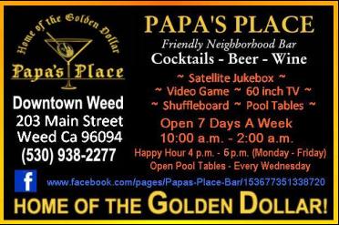 Papa's Place, Weed, Ca